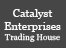 Catalyst Enterprises Trading House