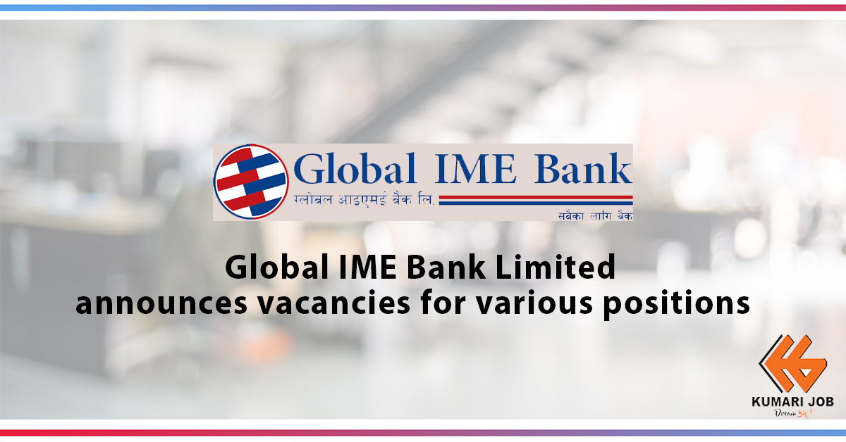 Vacancy Announcement by Global IME Bank Limited