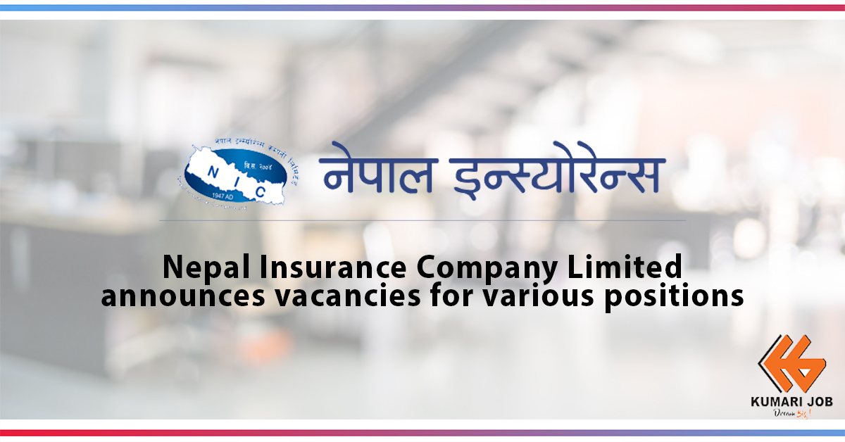 VACANCY ANNOUNCEMENT | Nepal Insurance Company Limited | Insurance Company Job