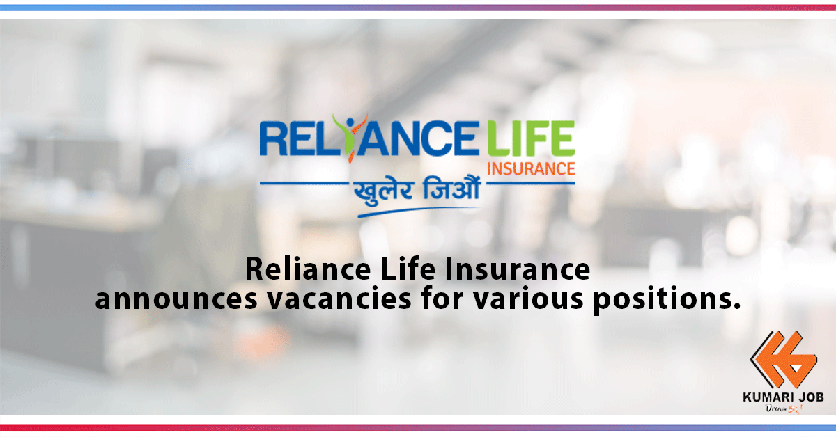 Insurance Job Vacancy | Reliance Life Insurance Limited | Kumari Job