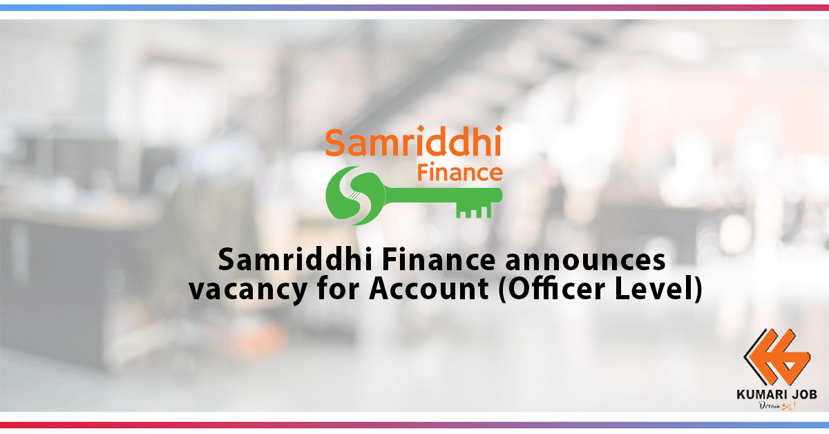 Samriddhi Finance Company Limited | Vacancy Announcement | Finance Job