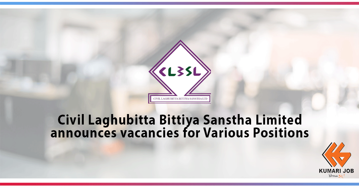 Civil Laghubitta Bittiya Sanstha Limited| Vacancy Announcement | Finance Job