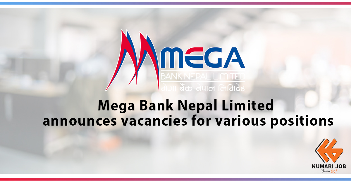 Vacancy Announcement by Mega Bank Nepal Limited