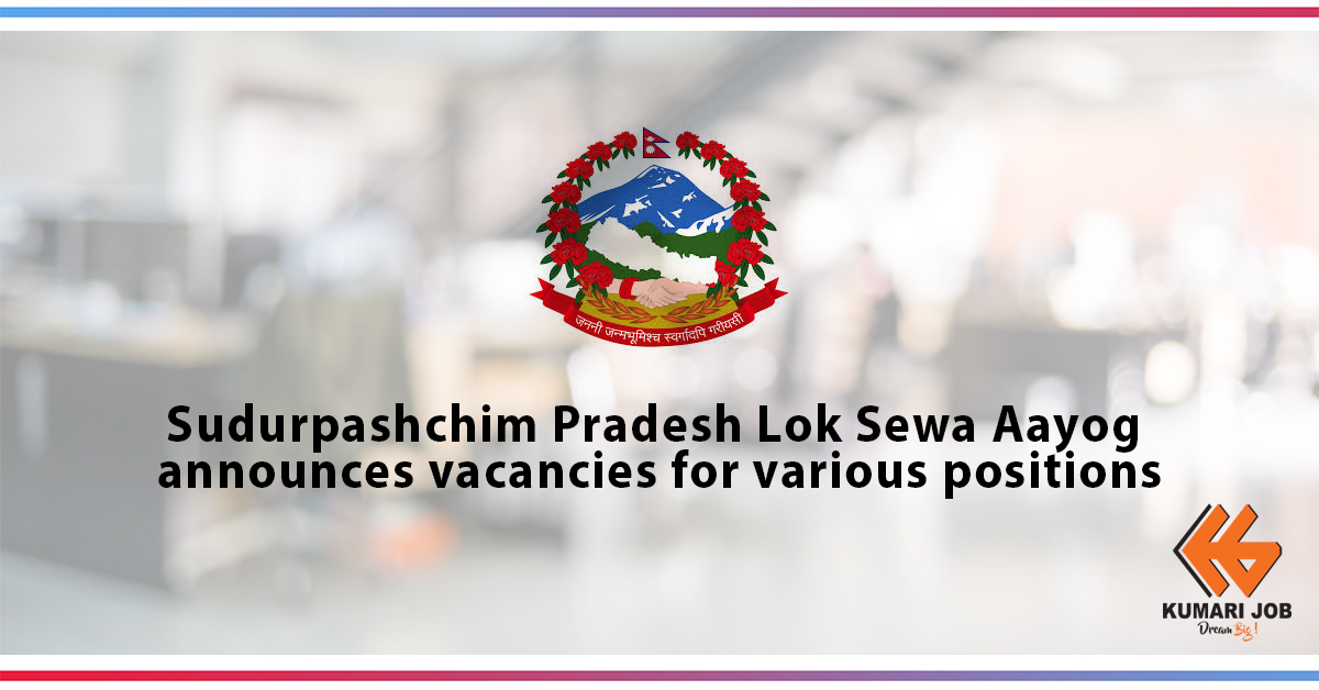 Sudurpashchim Pradesh Lok Sewa Aayog Vacancy