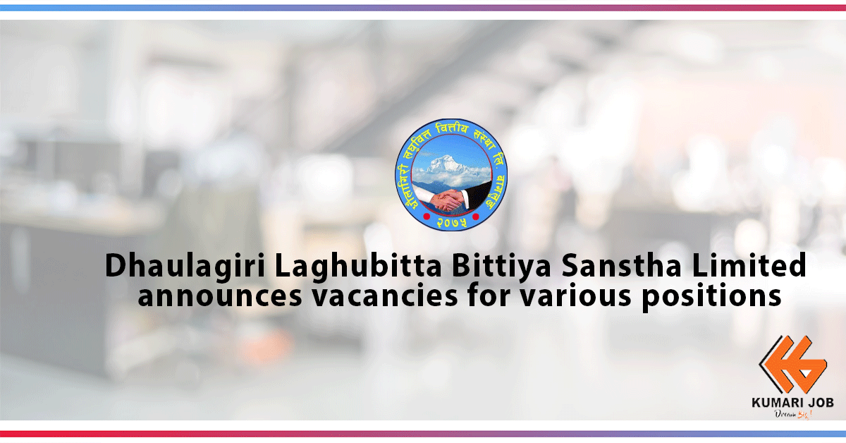 Dhaulagiri Laghubitta Bittiya Sanstha Limited | Vacancy Announcement | Finance Job