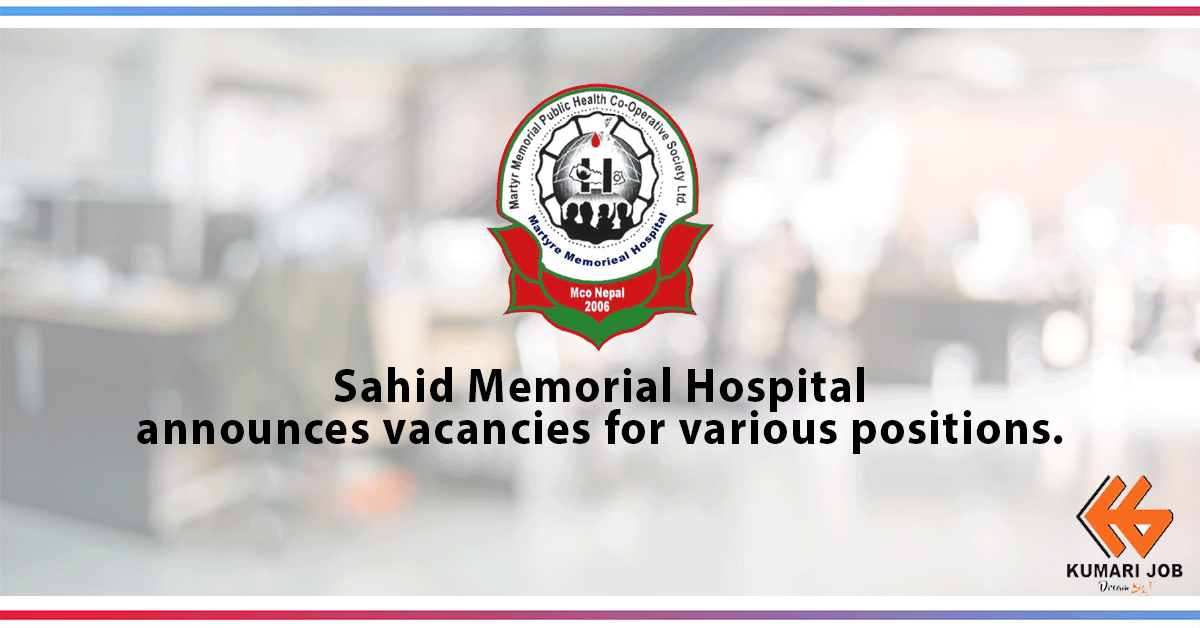 Job Vacancy Announcement | Sahid Memorial Hospital | Kumari Job