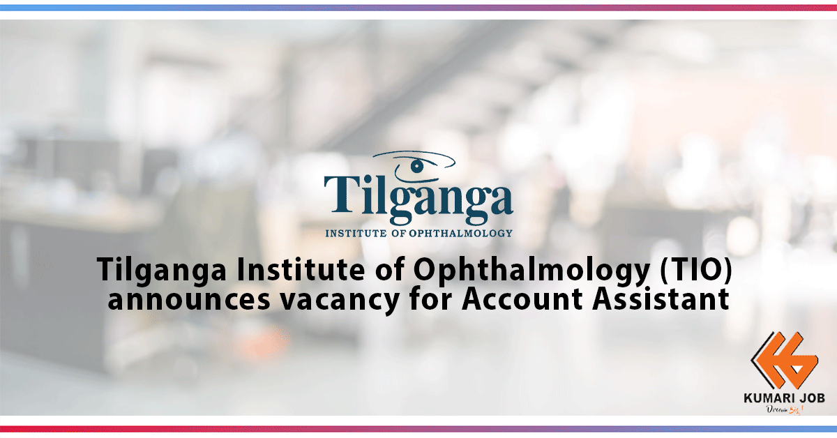 Job Opportunity | Tilganga Institute of Ophthalmology | TIO