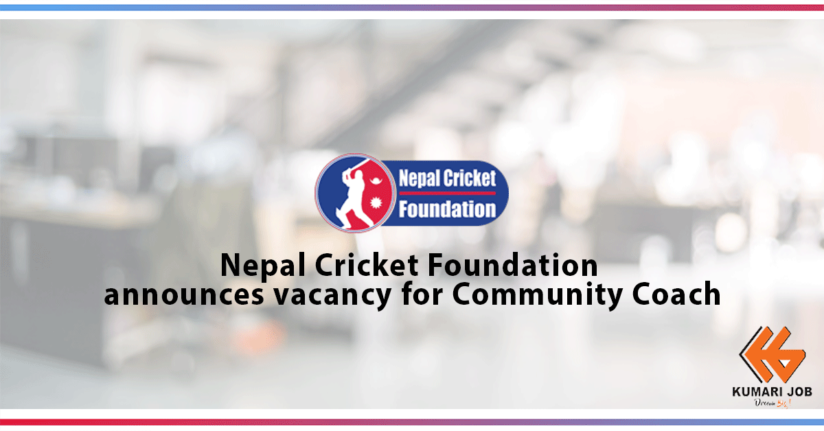 Nepal Cricket Foundation Announces vacancy for Community Coach